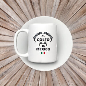 El Golfo De Mexico 2025 Mug