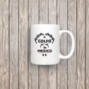 El Golfo De Mexico 2025 Mug