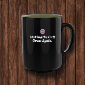 Gulf Of America Make the Gulf Great Again Mug