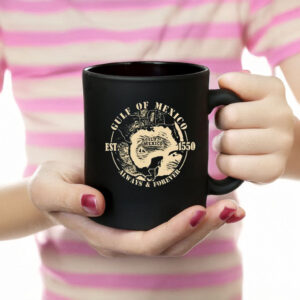 Gulf Of Mexico EST 1550 Always & Forever Mug
