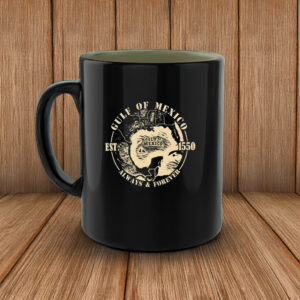 Gulf Of Mexico EST 1550 Always & Forever Mug