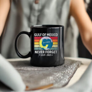 Gulf Of Mexico Never Forget 1519 2025 Mug