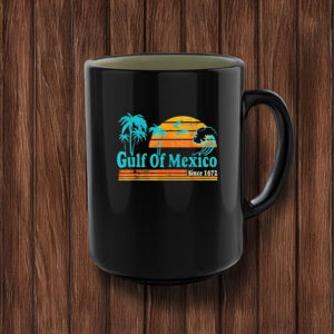 Gulf Of Mexico Print since 1672 Mugs