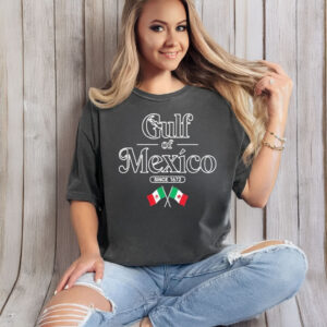 Gulf Of Mexico Since 1672 Mexican Flag T-Shirt