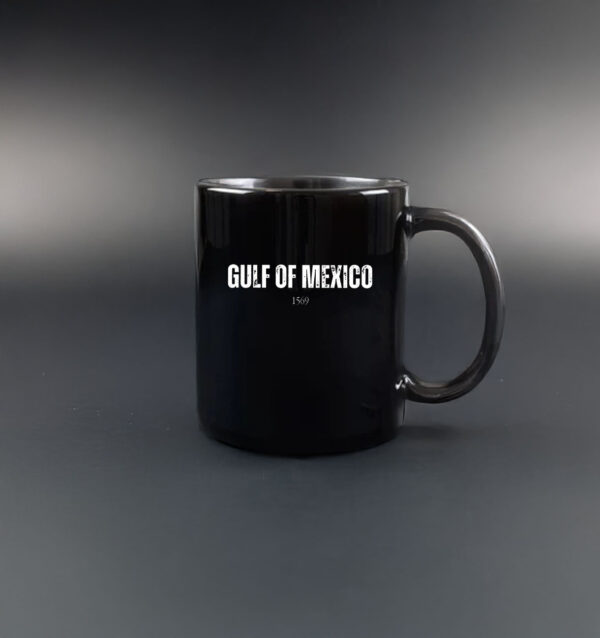 Gulf of Mexico 1569 - Anti Gulf of america Mug