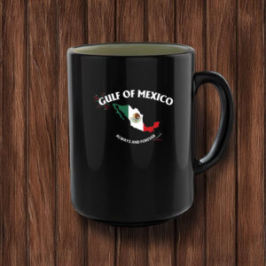 Gulf of Mexico Always And Forever Mug