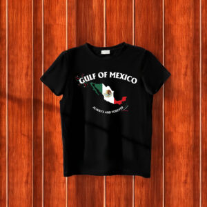 Gulf of Mexico Always And Forever T-Shirt