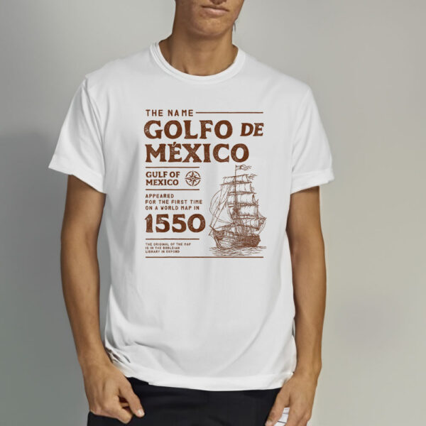 Gulf of Mexico Name Origin 1550 T-Shirt