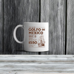 Gulf of Mexico Since 1550 Mug