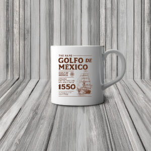 Gulf of Mexico Since 1550 Mug