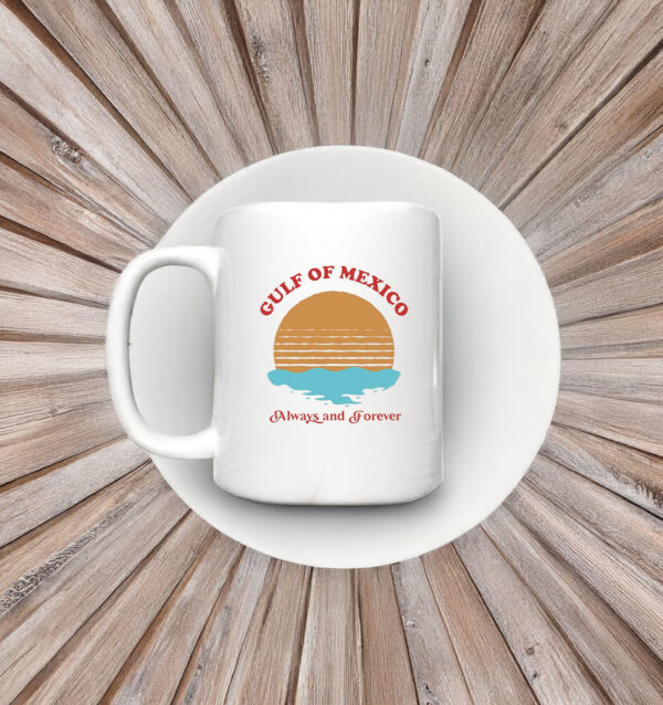 Gulf of Mexico always and forever Mug Coffee