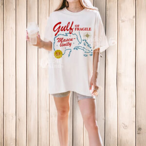 Gulf of fragile masculinity t-shirt