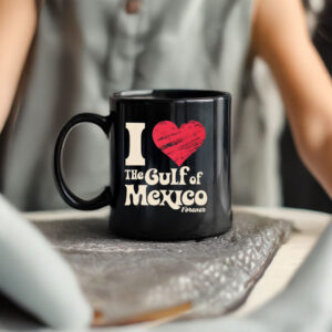 I Love The Gulf Of Mexico Forever Mug
