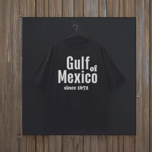 Nice Retro Gulf Of Mexico Since 1672 T-Shirt