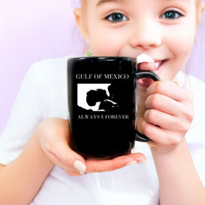 Offcial Gulf Of Mexico Always And Forever Mug