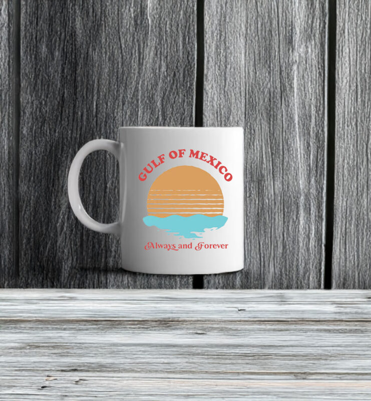 Offcial Gulf of Mexico Always Forever Mugs