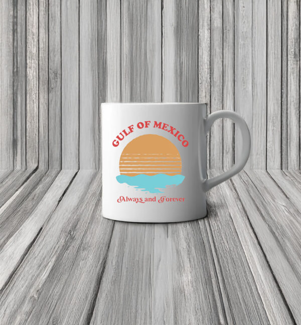 Offcial Gulf of Mexico Always Forever Mugs