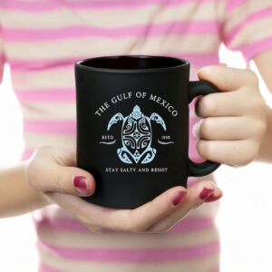 Offcial The Gulf Of Mexico Estd 1550 Stay Salty And Resist Mugs
