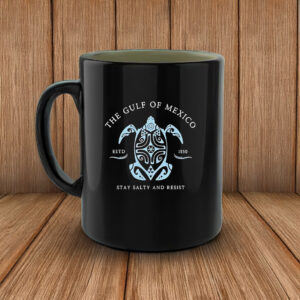 Offcial The Gulf Of Mexico Estd 1550 Stay Salty And Resist Mugs