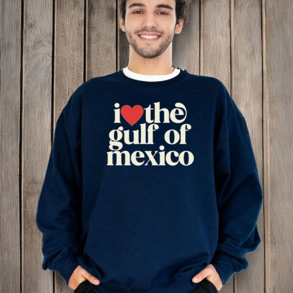 Official Fuck Trump I love the gulf of mexico 2025 T-Shirt