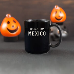 That body of water will always be called the Gulf of Mexico Mug