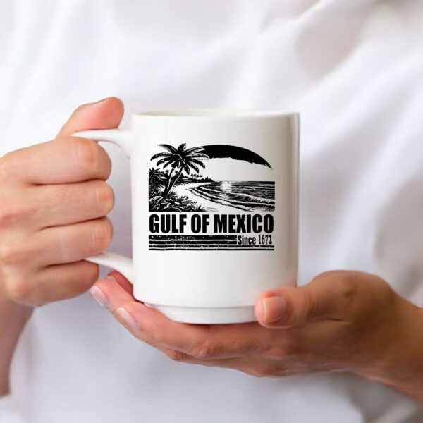 The Gulf of Mexico Sine 1672 Mug