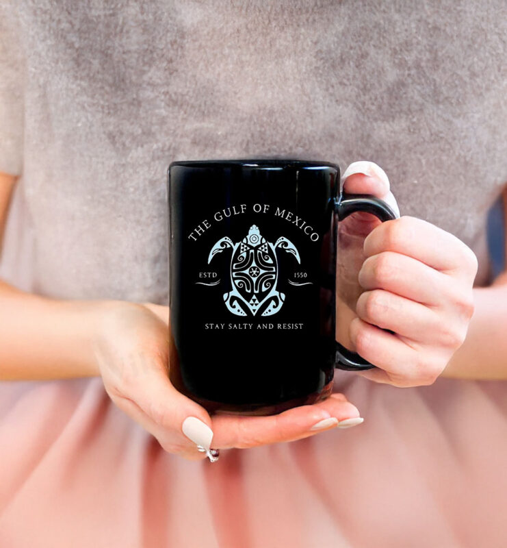 The gulf of Mexico stay salty and resist estd 1550 Mug