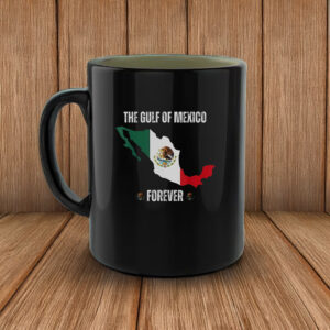 Trump Gulf Of Mexico Forever Anti Trump Liberal Mug