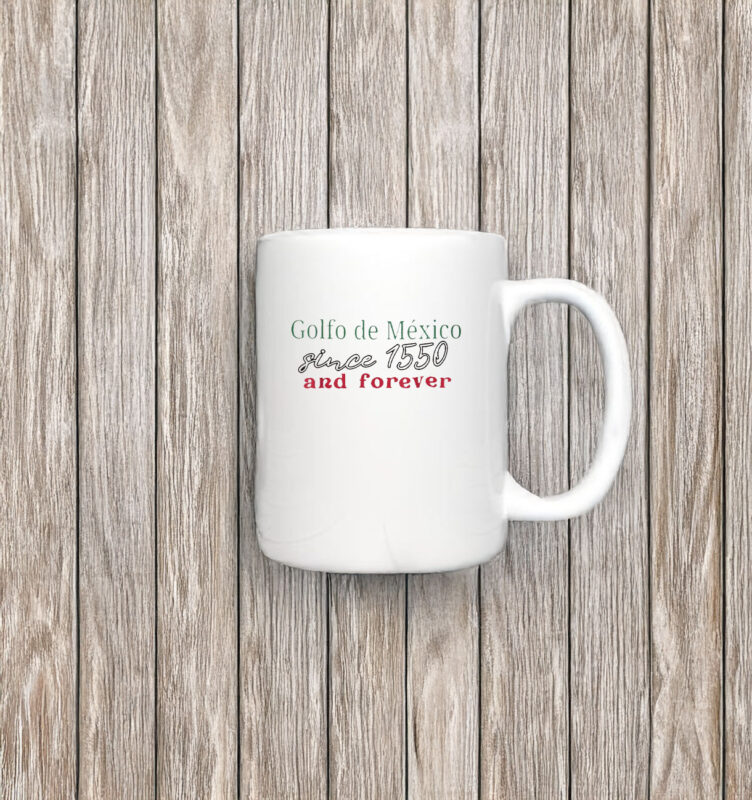 Vintage Golfo de Mexico Since 1550 And Forever Mug
