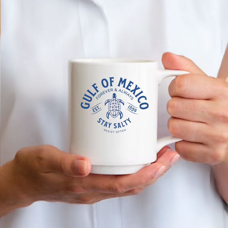 FGulf Of Mexico Forever & Always EST 1559 Stay Salty Mug