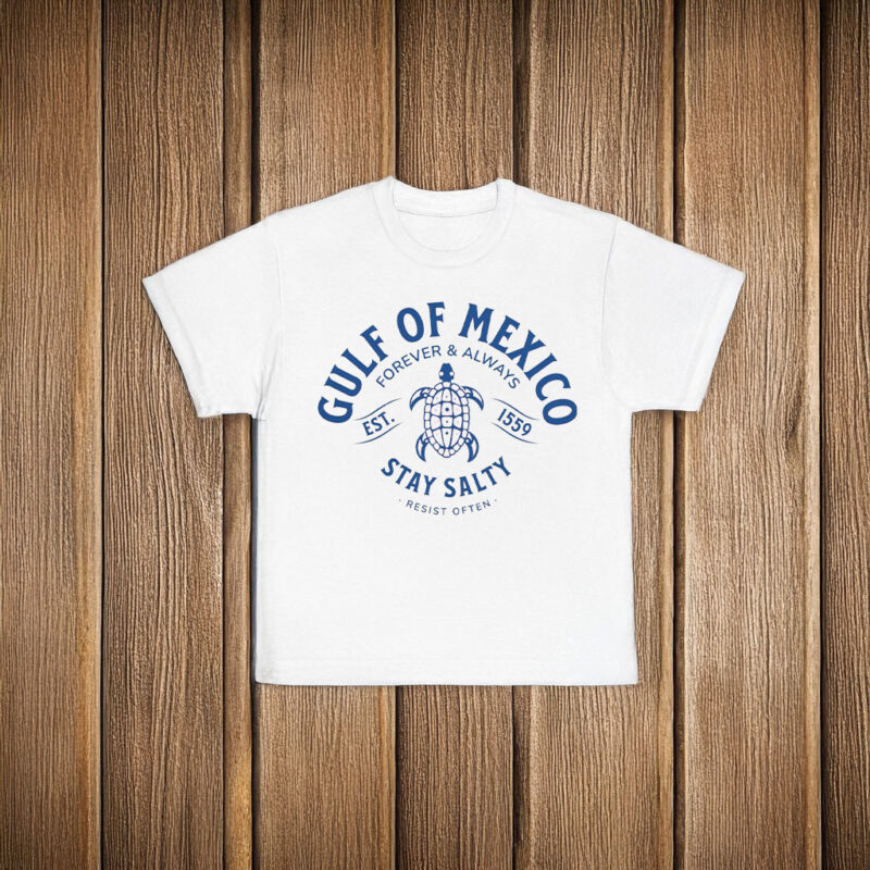 FGulf Of Mexico Forever & Always EST 1559 Stay Salty T-Shirt