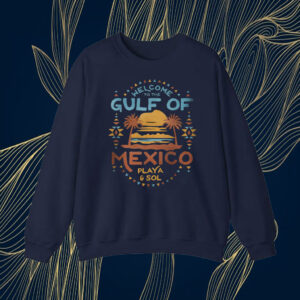 Wel come To The Gulf Of Mexico Playa & Sol T-Shirt